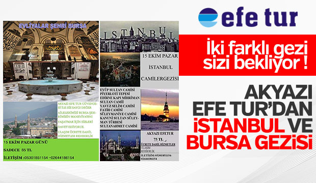 Akyazı Efe Tur dan İstanbul ve Bursa Turu