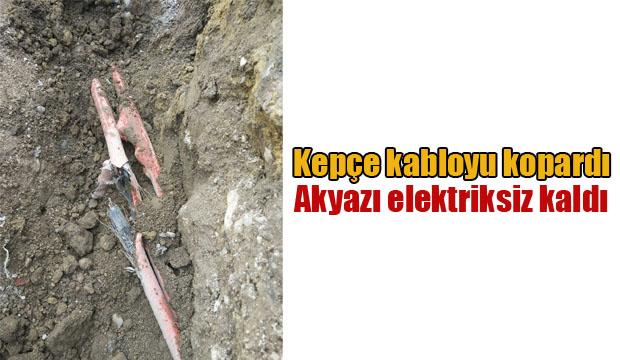 Akyazı elektriksiz kaldı