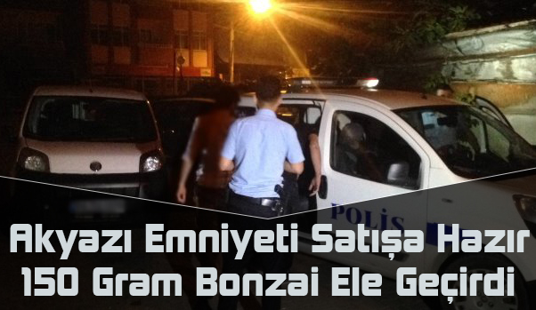 Akyazı Emniyeti Satışa Hazır 150 Gram Bonzai Ele Geçirdi