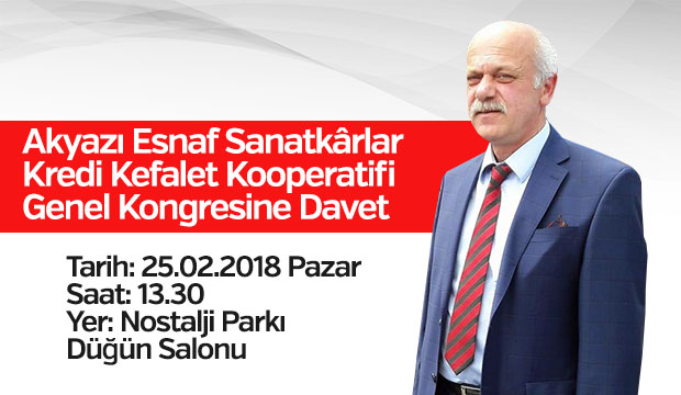 Akyazı Esnaf Sanatkârlar Kredi Kefalet Kooperatifi Genel Kongresine Davet