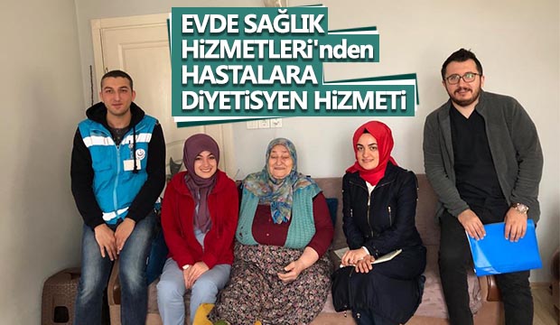 Akyazı Evde Sağlık Hizmetlerinden hastalara diyetisyen hizmeti