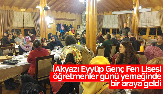 Akyazı Eyyüp Genç Fen Lisesi Öğretmenler Günü Yemeğinde Buluştu
