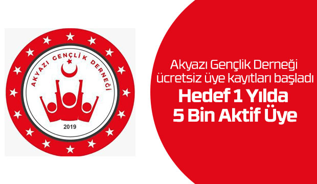 Akyazı Gençlik Derneği Ücretsiz Üye Kayıtları Başladı