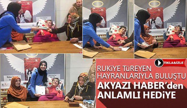 Akyazı Haberden Rukiye Türeyen Anlamlı Hediye 