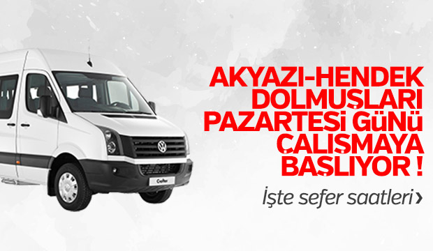 Akyazı Handek Dolmuş Seferleri Başlıyor