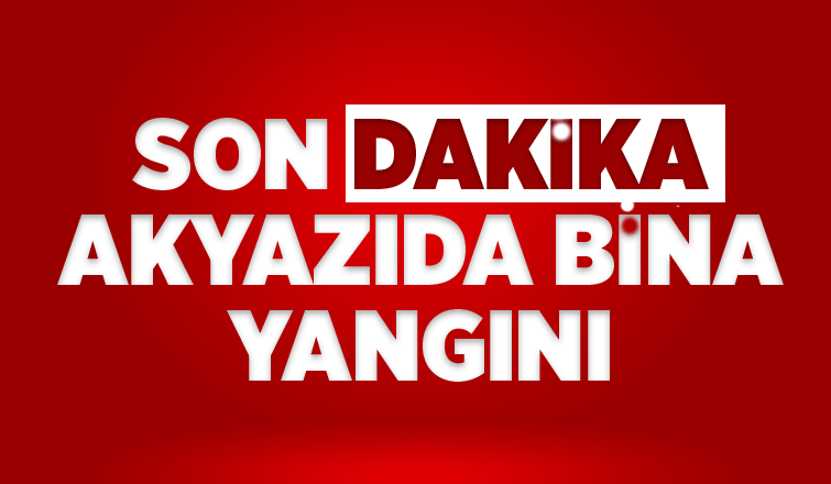 Akyazı Hastane mahallesinde bina yangını