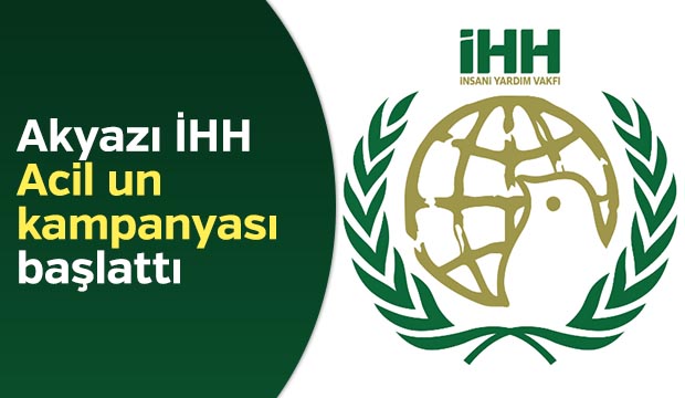 Akyazı İHH Acil un kampanyası başlattı