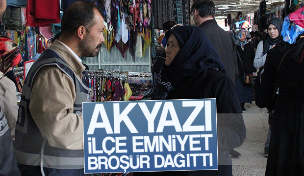 Akyazı İlçe Emniyet Broşür Dağıttı