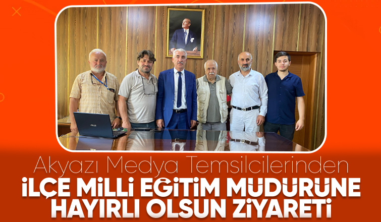 Akyazı İlçe Milli Eğitim Müdürüne hayırlı olsun ziyareti