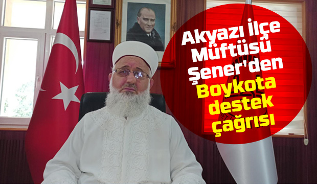Akyazı İlçe Müftüsü Şener'den Mevlid Kandili mesajı