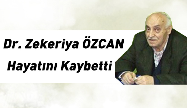 Akyazının ilk doktorlarından olan Doktor Zekeriya Özcan Hayatını Kaybetti