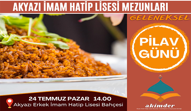Akyazı İmam Hatip Lisesi Mezunları Pilav Günü Buluşmasına Davet