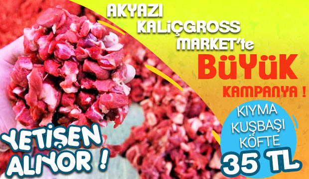 Akyazı KaliçGross Markette Kampanya
