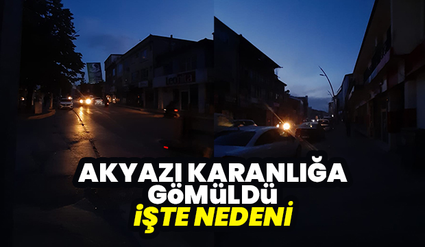 Akyazı karanlığa gömüldü