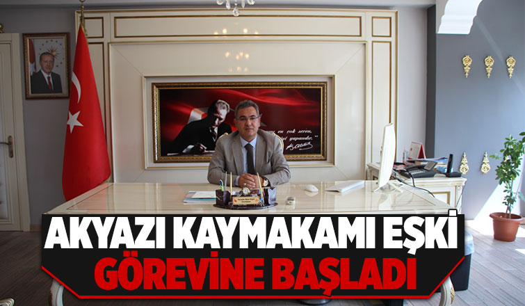 Akyazı Kaymakamı Eşki, görevine başladı 