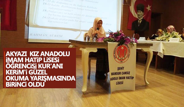 Akyazı Kız Anadolu İmam Hatip Lisesi öğrencisi Kur an ı Kerimi Güzel Okuma yarışmasında birinci oldu