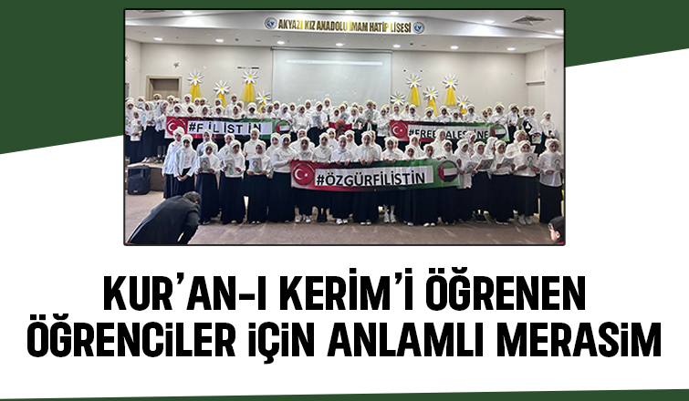 Akyazı Kız Anadolu İmam Hatip Lisesinde anlamlı etkinlik