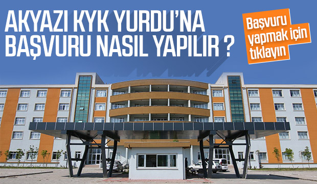 Akyazı KYK Yurdu Başvurusu