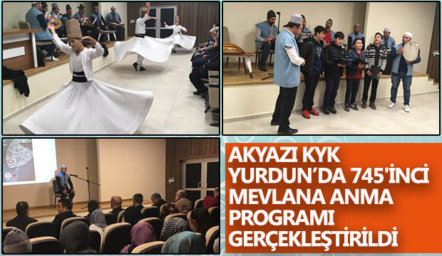 Akyazı KYK  Yurdunda  745 inci Mevlana Anma Programı  Gerçekleştirildi