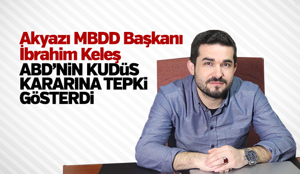 AKYAZI MBDD'DEN KUDÜS TEPKİSİ