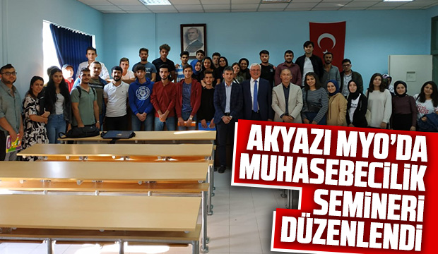 AKYAZI MYO DA MUHASEBECİLİK SEMİNERİ DÜZENLENDİ 