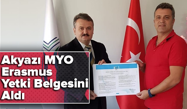 Akyazı MYO Erasmus Yetki Belgesini Aldı