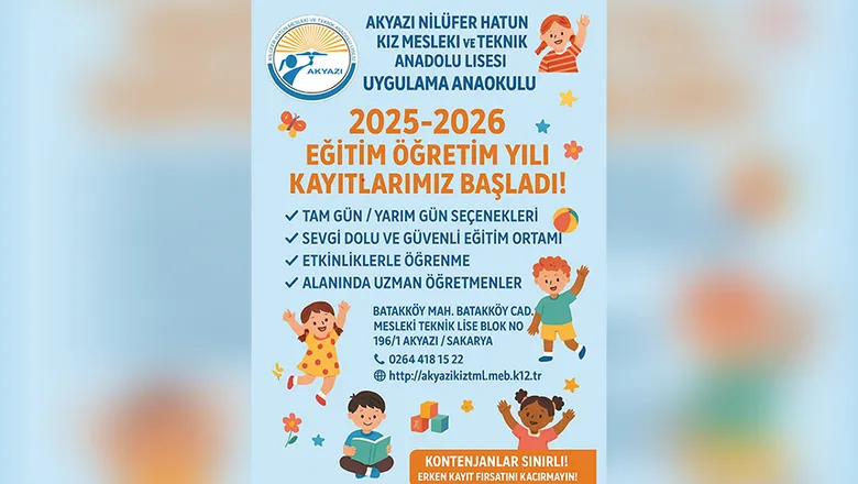 Akyazı Nilüfer Hatun Uygulama Anaokulu’nda kayıtlar başladı