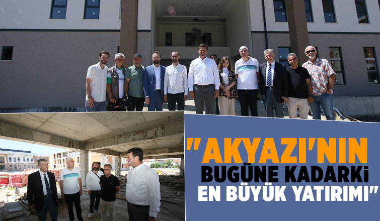 Akyazı'nın en büyük yatırımı 2022'de açılıyor