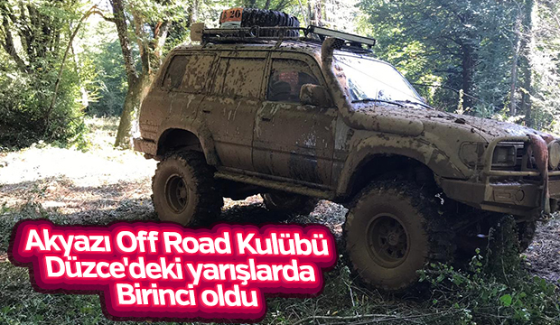 Akyazı Off Road Kulübü  Düzcedeki yarışlarda birinci oldu