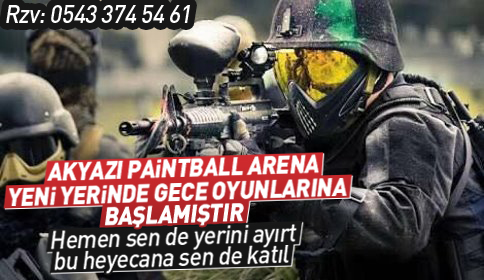 Akyazı Paintball Arena'nın Yeni Yerinde Gece Oyunları Başlamıştır