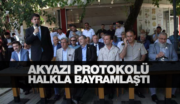 Akyazı Protokolü Halkla Bayramlaştı