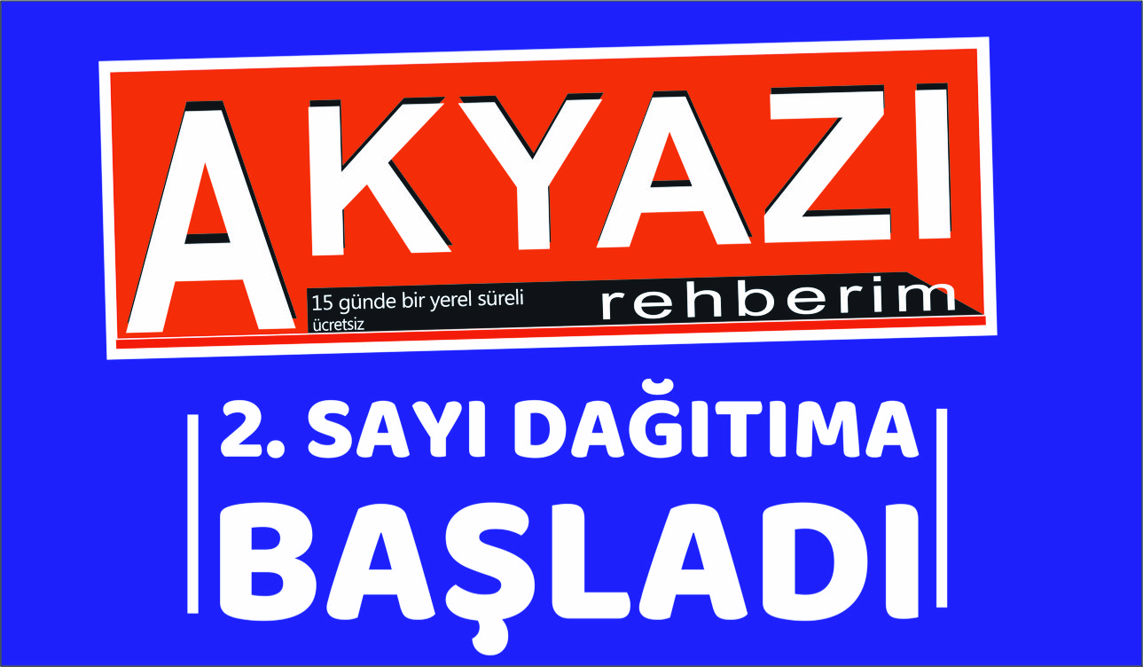 Akyazı Rehberim Gazetesi İkinci Sayısı 2000 adet basıldı