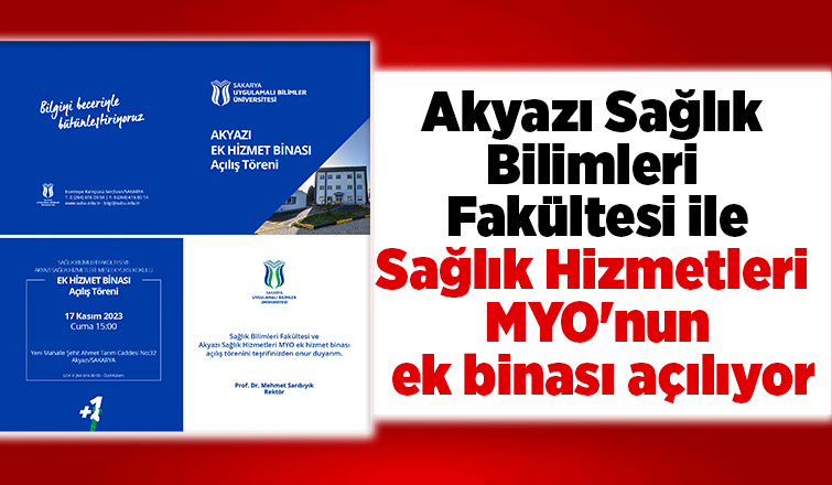 Akyazı Sağlık Bilimleri Fakültesi ek hizmet binası açılıyor