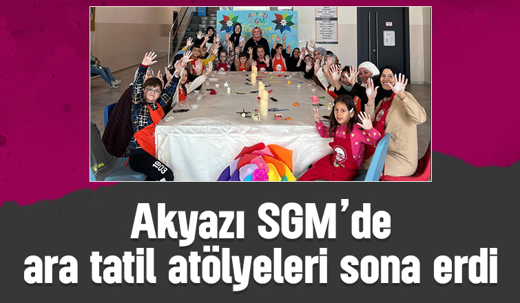 Akyazı SGM’de ara tatil atölyeleri eğlenceli geçti