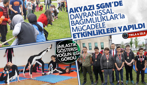 AKYAZI SGMDE DAVRANIŞSAL BAĞIMLILIKLARla MüCADELE ETKiNLiKLERi YAPILDI