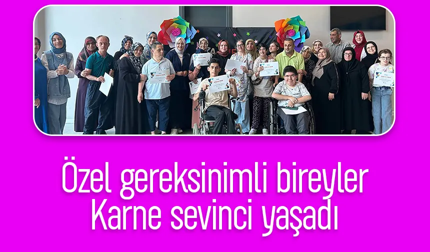 Akyazı SGM’de özel gereksinimli bireylerin karne sevinci