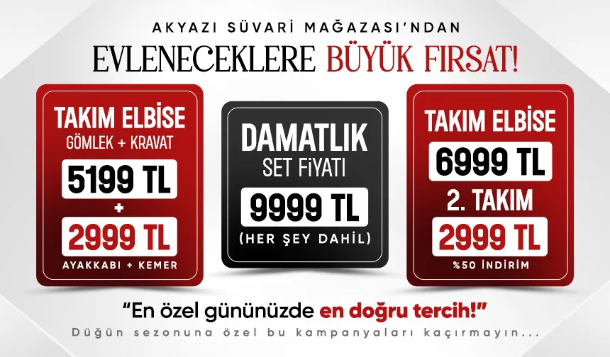 Akyazı Süvari mağazası'ndan evleneceklere büyük fırsat!