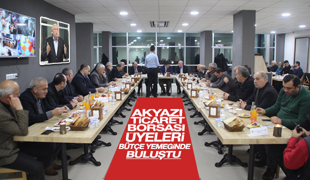 Akyazı Ticaret Borsası Bütçe Yemeği Düzenledi