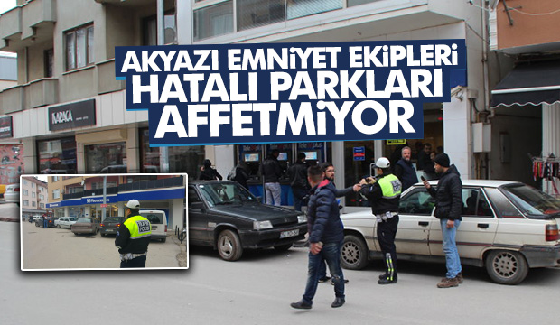 Akyazı Trafik Ekipleri Hatalı Parkları Affetmiyor