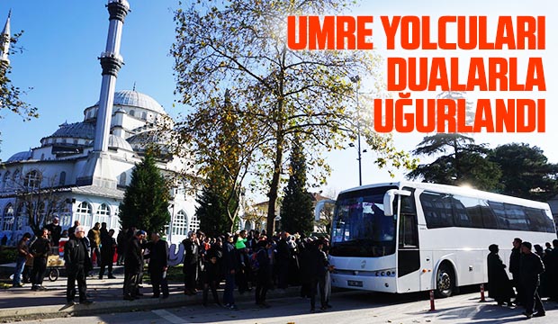 Akyazı Umre Kafilesi Dualarla Kutsal Topraklara uğurlandı