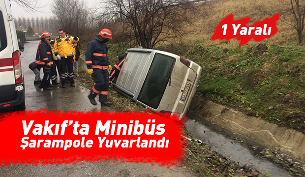 Akyazı Vakıf Yolunda Minibüs Şarampole Yuvarlandı