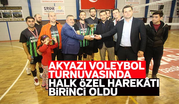 AKYAZI VOLEYBOL TURNUVASINDA HALK ÖZEL HAREKÂTI BİRİNCİ OLDU