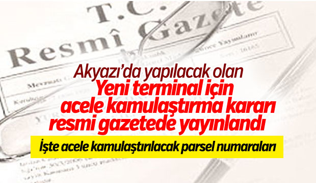 Akyazı Yeni Terminal İçin Acele Kamulaştırma Kararı