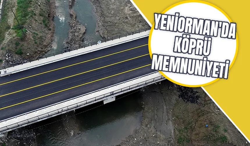 Akyazı Yeniorman Köprüsü ulaşm sorunlarını ortadan kaldırdı