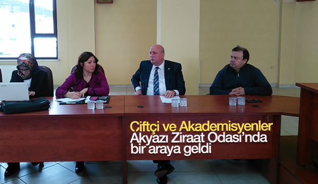 AKYAZI ZİRAAT  ODASINDA ÇİFTÇİ ve AKADEMİSYEN BULUŞMASI