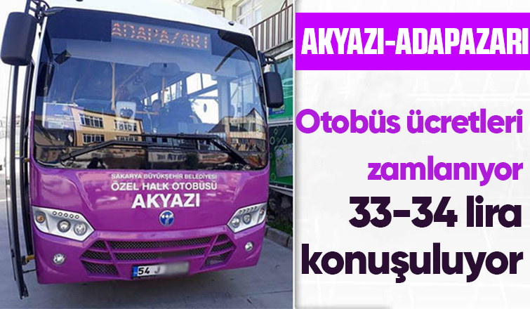 Akyazı-Adapazarı otobüs ücretleri zamlanıyor