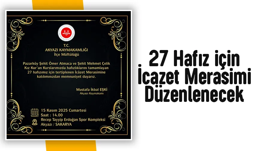 Akyazı’da 27 hafız için icazet merasimi düzenlenecek