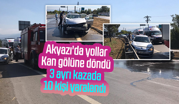 Akyazı'da 3 ayrı kazada 10 kişi yaralandı