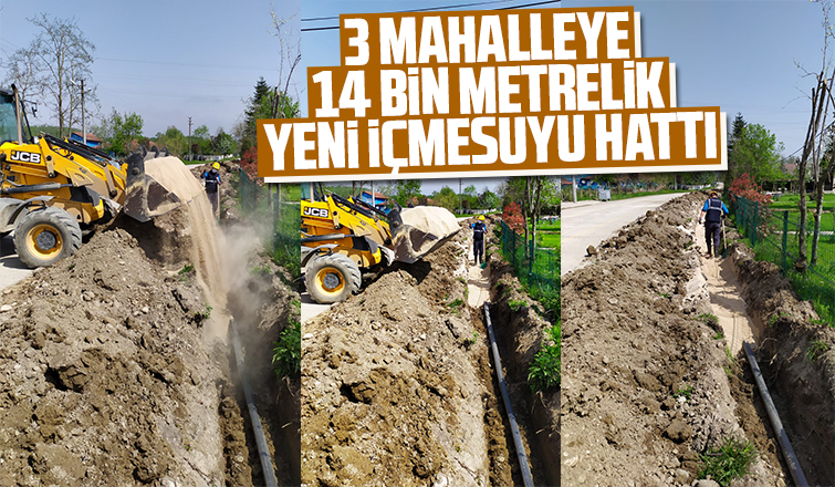 Akyazı’da 3 mahalleye 14 bin metrelik yeni içmesuyu hattı