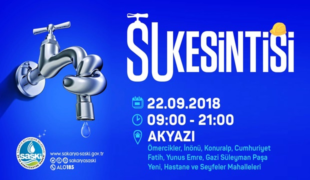 Akyazı'da 9 mahallede sular kesilecek